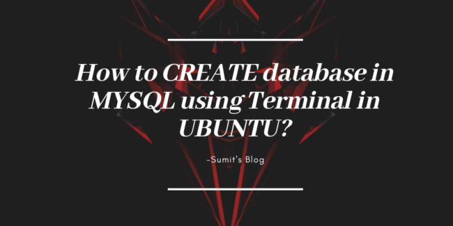 how-to-create-database-in-mysql-using-terminal-in-ubuntu-sumit-s-blog